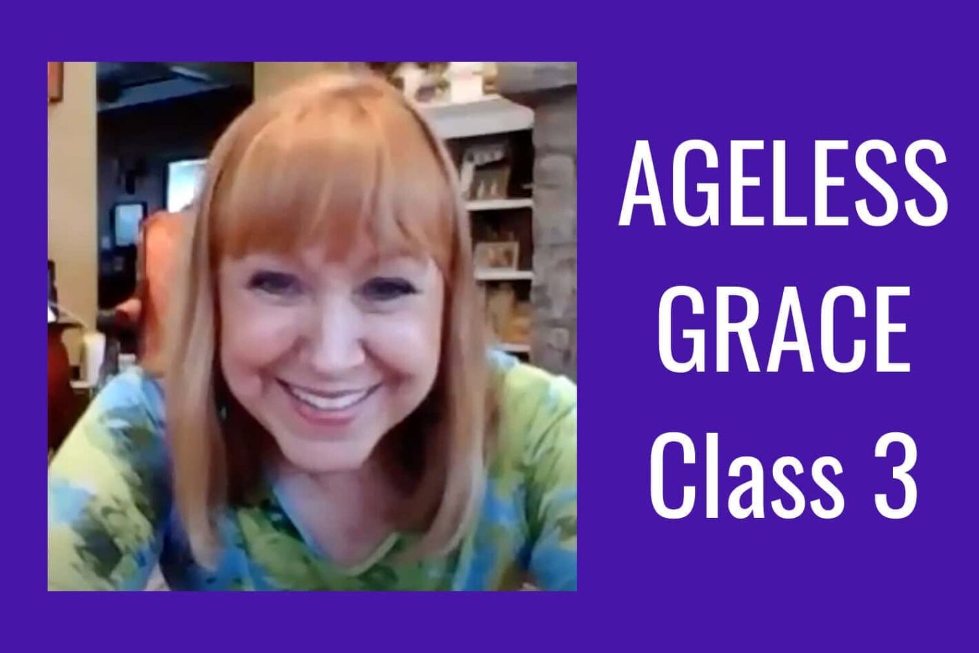 Ageless Grace Class 3