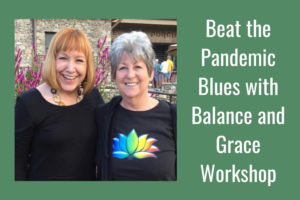 Beat the Pandemic Blues Balance and Grace Workshop