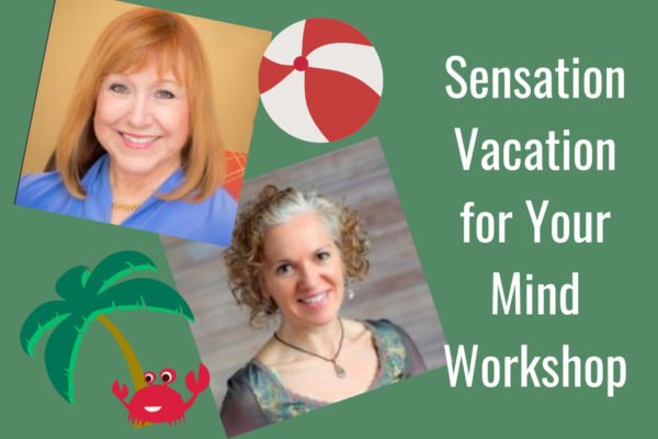 Sensation vacation for your mind workshop